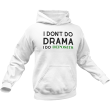 Load image into Gallery viewer, I DON&#39;T DO DRAMA PREMIUM HOODIE
