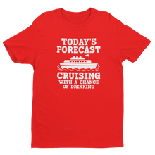 Load image into Gallery viewer, CRUISE SHIP TODAY&#39;S FORECAST PREMIUM T-SHIRT
