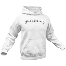Load image into Gallery viewer, GOOD VIBES ONLY PREMIUM HOODIE
