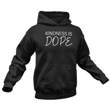 Load image into Gallery viewer, KINDNESS IS DOPE PREMIUM HOODIE
