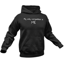 Load image into Gallery viewer, MY ONLY COMPETITION IS ME PREMIUM HOODIE
