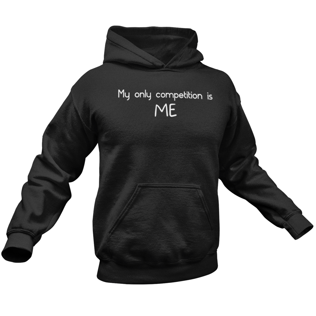 MY ONLY COMPETITION IS ME PREMIUM HOODIE